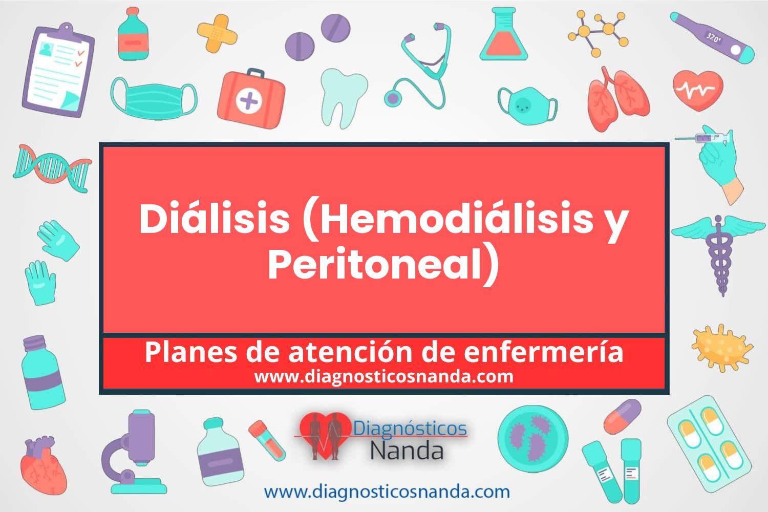 Plan de atención de enfermería Diálisis (Hemodiálisis y Peritoneal)