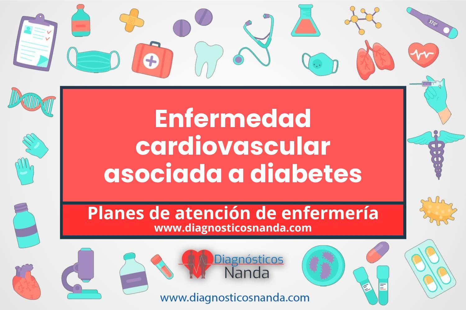 Plan de atención de enfermería Enfermedad cardiovascular asociada a diabetes