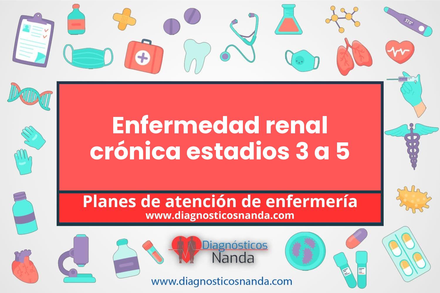 Plan de atención de enfermería Enfermedad renal crónica estadios 3 a 5