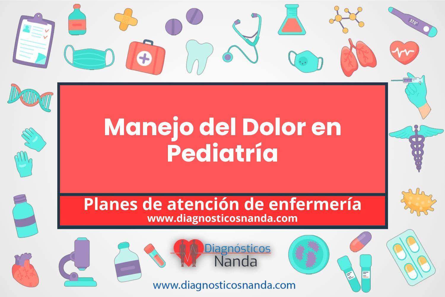 Plan de atención de enfermería Manejo del Dolor en Pediatría