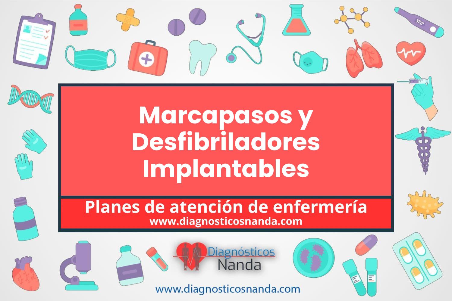 Plan de atención de enfermería Marcapasos y Desfibriladores Implantables