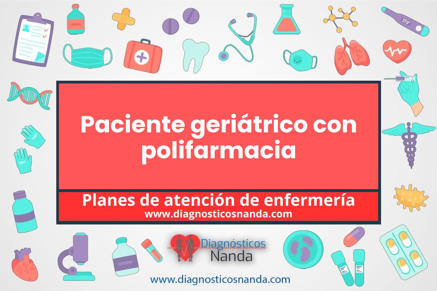 Plan de atención de enfermería Paciente geriátrico con polifarmacia