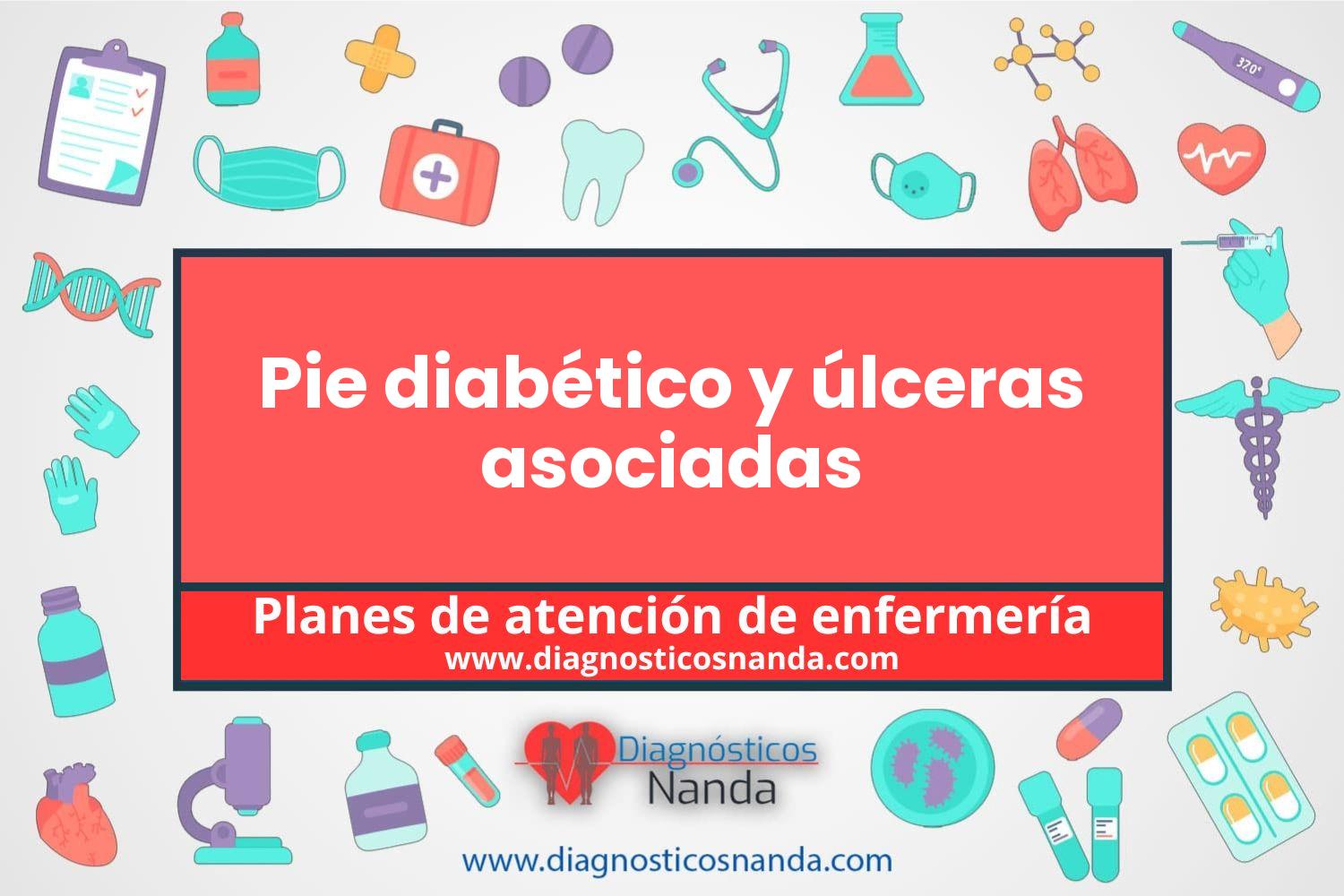 Plan de atención de enfermería Pie diabético y úlceras asociadas