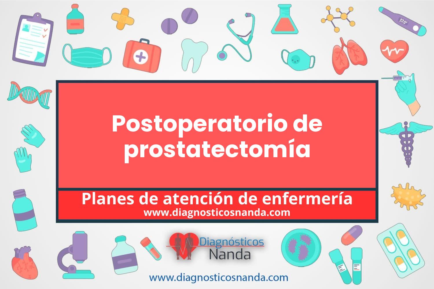 Plan de atención de enfermería Postoperatorio de prostatectomía