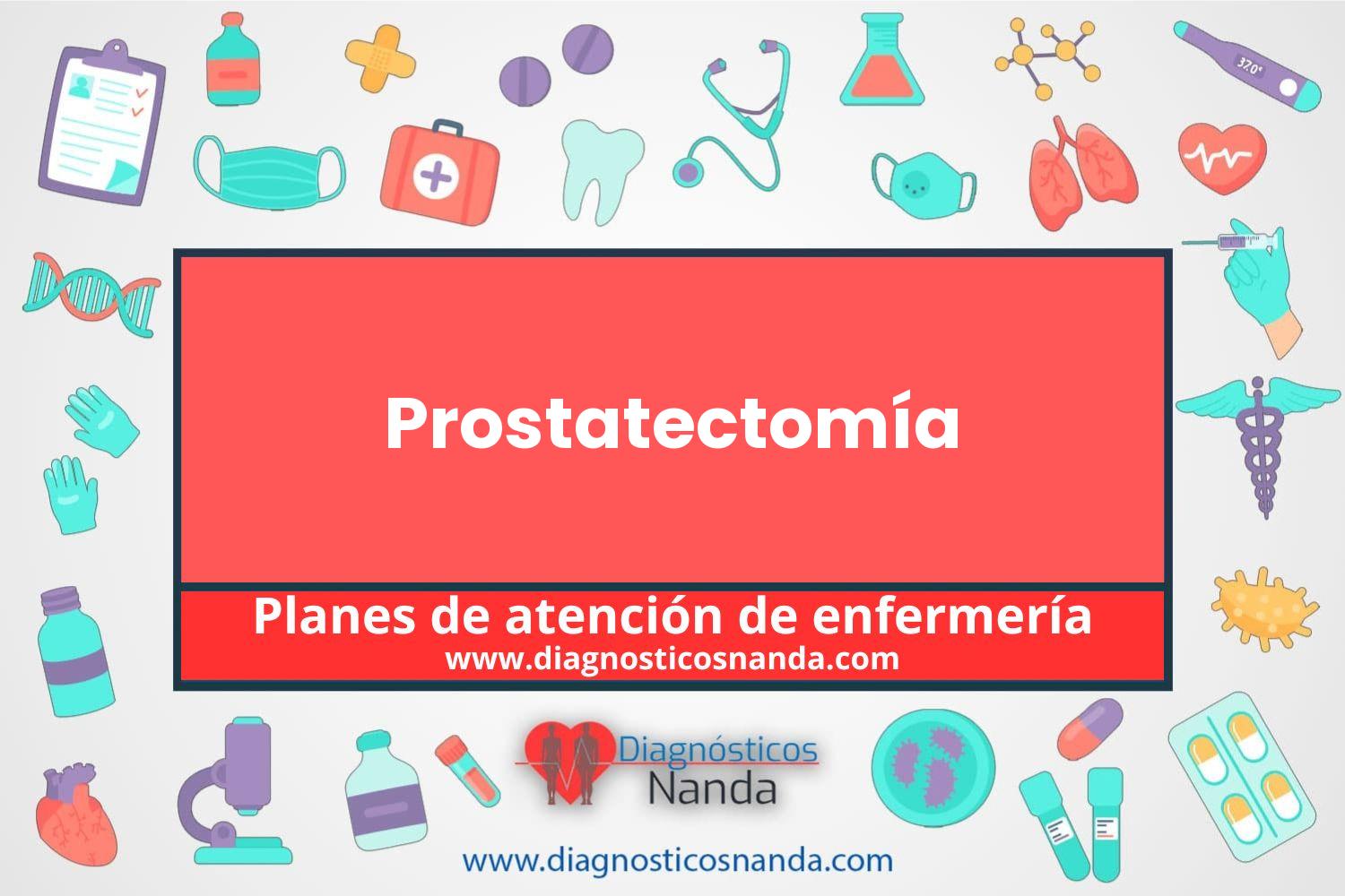 Plan de atención de enfermería Prostatectomía