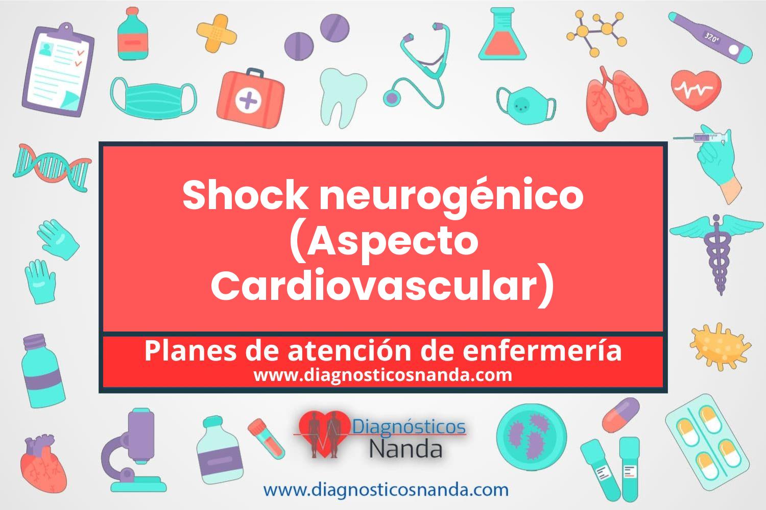 Plan de atención de enfermería Shock neurogénico (Aspecto Cardiovascular)