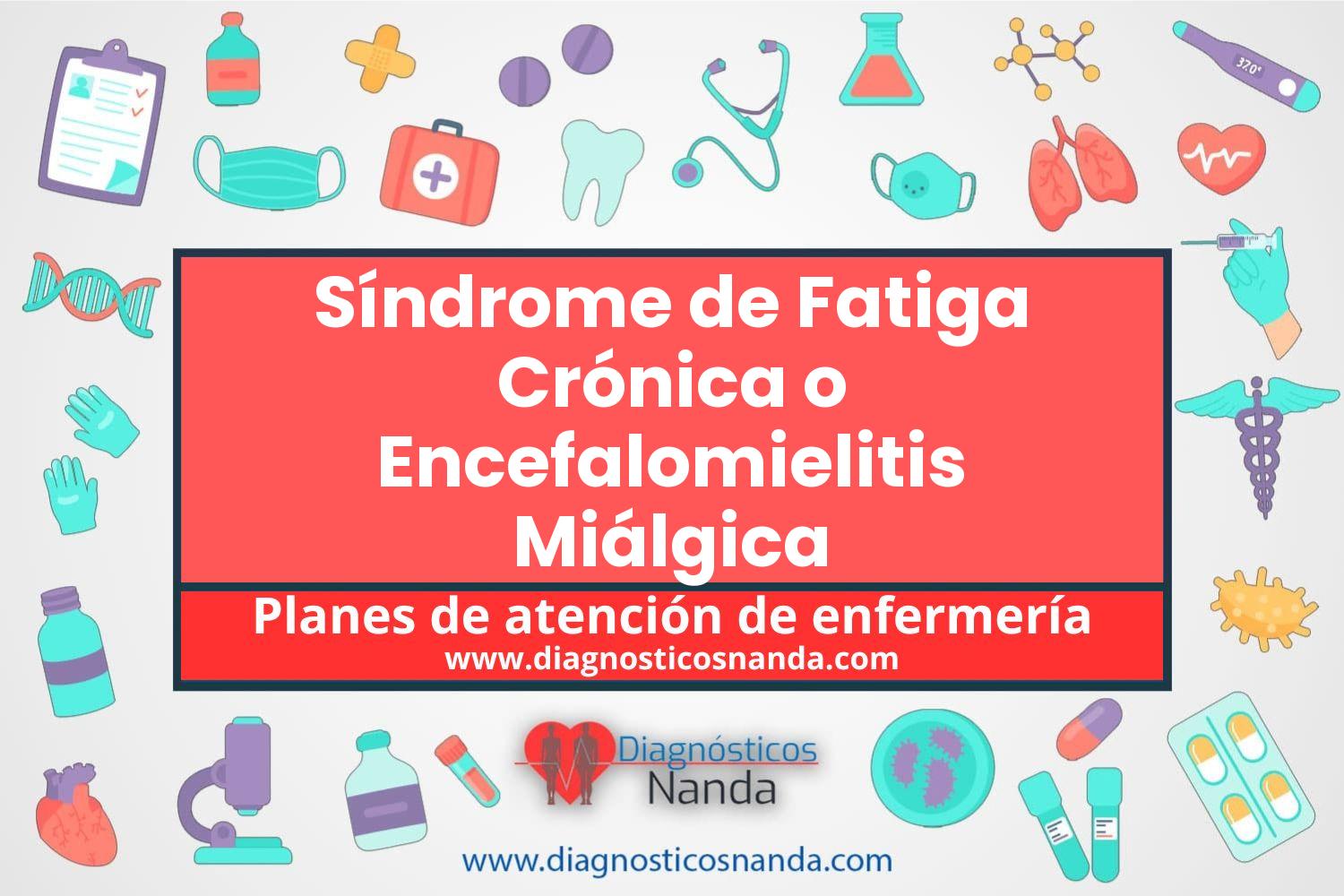 Plan de atención de enfermería Síndrome de Fatiga Crónica o Encefalomielitis Miálgica